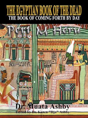 The Egyptian Book of the Dead Mysticism of the Pert Em Heru