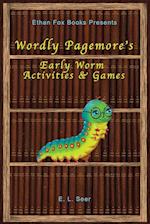 Wordly Pagemore's Early Worm Activities & Games 