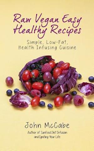 Raw Vegan Easy Healthy Recipes