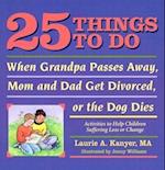 25 Things to Do When Grandpa Passes Away, Mom and Dad Get Divorced, or the Dog Dies