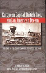 European Capital, British Iron, and an American Dream