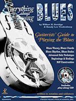 Everything about Playing the Blues [With Play-Along CD with 12 Jam Tracks]