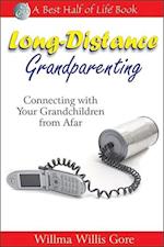Long-Distance Grandparenting: Connecting with Your Grandchildren from Afar