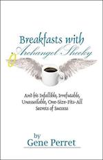 Breakfasts with Archangel Shecky