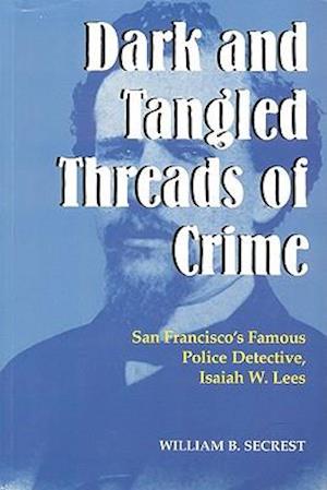 Dark and Tangled Threads of Crime