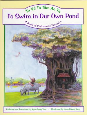 To Swim in Our Own Pond/Ta Ve Ta Tam Ao Ta