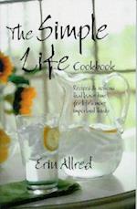 The Simple Life Cookbook