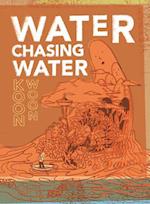 Water Chasing Water