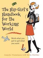 The Hip Girl's Handbook for the Working World