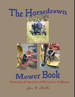 The Horsedrawn Mower Book: Second Edition 