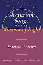 Arcturian Songs Of The Masters Of Light