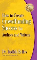 How to Create Crowdfunding Success for Authors and Writers