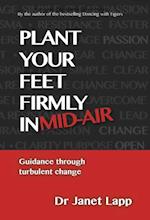 Plant your Feet Firmly in Mid-Air