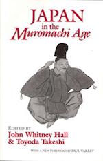 Hall:  Japan in the Muromachi Age (Cornell East Asia Series)