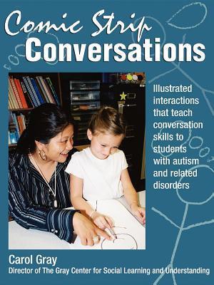 Comic Strip Conversations: Improving social skills for children with autism, Asperger's, and other developmental disabilities