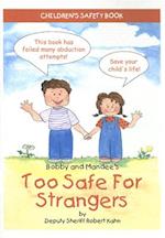 Bobby and Mandee's Too Safe for Strangers: Children's Safety Book 