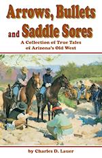 Arrows, Bullets and Saddle Sores