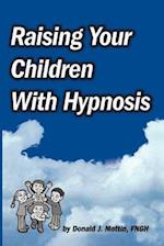 Raising Your Children with Hypnosis