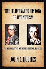 The Illustrated History of Hypnotism