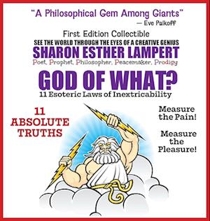 God of What? 11 Esoteric Laws of Inextricability - Is Life a Gift or a Punishment?