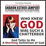 WHO KNEW GOD WAS SUCH A CHATTERBOX - GOD IS GO! DO!