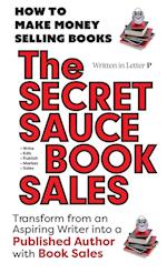 THE SECRET SAUCE of BOOK SALES  - Written in Letter P