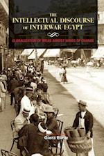 The Intellectual Discourse of Interwar Egypt