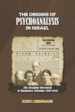 The Origins of Psychoanalysis in Israel