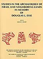 Studies in the Archaeology of Israel and Neighboring Lands in Memory of Douglas L. Esse