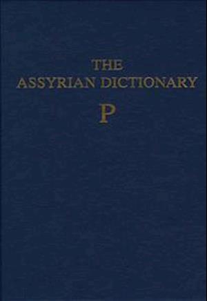 Assyrian Dictionary of the Oriental Institute of the University of Chicago, Volume 12, P