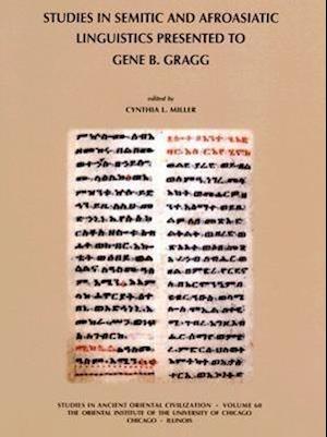 Studies in Semitic and Afroasiatic Linguistics Presented to Gene B Gragg