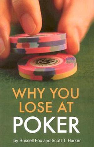 Why You Lose at Poker