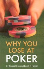 Why You Lose at Poker 