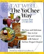 Eat Well the YoChee Way