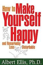 How to Make Yourself Happy and Remarkably Less Disturbable