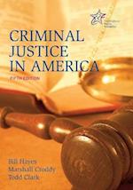 Criminal Justice in America: 5th Edition 
