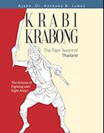 Krabi Krabong, The Tiger Sword of Thailand: The Science of Fighting with Eight Arms! 