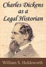 Charles Dickens as a Legal Historian