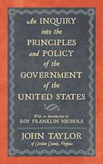 An Inquiry Into the Principles and Policy of the Government of the United States