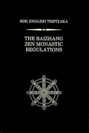 The Baizhang Zen Monastic Regulations