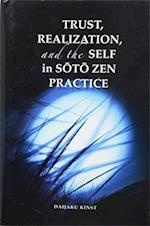 Trust, Realization, and Self in the Soto Zen Practice