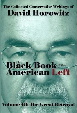 The Black Book of the American Left Volume 3