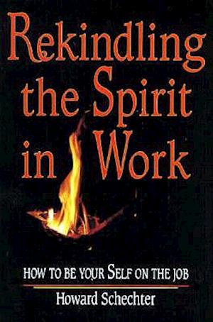 Rekindling the Spirit in Work