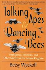 Talking Apes and Dancing Bees