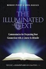 The Illuminated Text Vol 1: Commentaries for Deepening Your Connection with a Course in Miracles 
