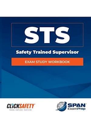 Safety Trained Supervisor (Sts) Exam Study Workbook