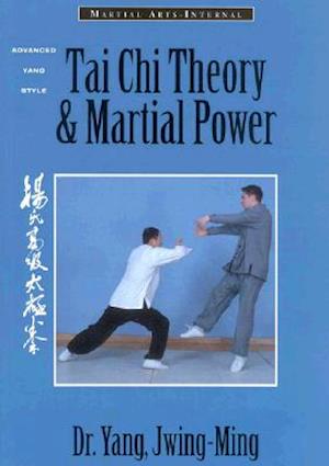 Tai Chi Theory and Martial Power