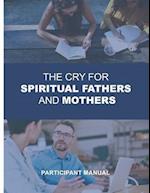 The Cry for Spiritual Fathers & Mothers