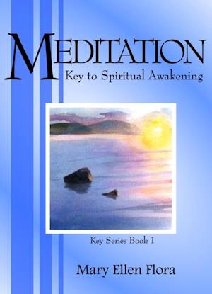 Meditation: Key to Spiritual Awakening