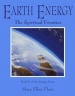 Earth Energy: The Spiritual Frontier